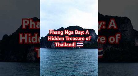 Phang Nga Bay: A hidden treasure of Thailand! 