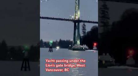 Yacht passing under the Lion&#39;s gate bridge, West Vancouver, BC #lionsgatebridge #lionsgate