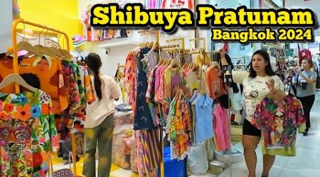 Shibuya Pratunam, Fashion​ Mall​ in Bangkok​ ชิบูย่า ประตูน้ำ อัพเดตแฟขั่นล่าสุด​ 04/11/24