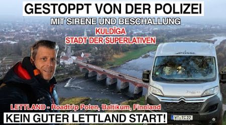 #1030 GESTOPPT VON DER POLIZEI! Sie will nur mein Geld! Lettland | Kuldīga , Wasserfall &amp; DUNA Bier