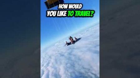 Extreme Ways to Travel! 