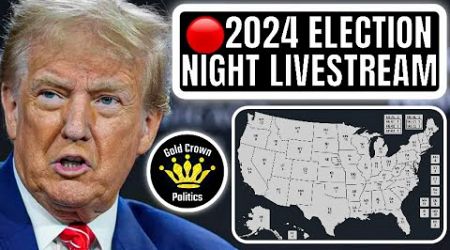 2024 Election Night Livestream Coverage | Gold Crown Politics