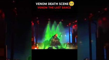 VENOM THE LAST DANCE || VENOM DEATH SCENE 