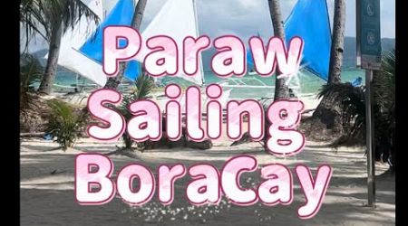 Paraw sailing Boracay 2024 #boracay #boracaytrip #boracaybeach #highlights #hashtagmoments