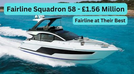 Boat Tour - Fairline Squadron 58 - £1.56 Million - Fairline at Their Best