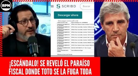 ¡¡ESCÁNDALO!! REVELARON EL PARAÍSO FISCAL DONDE TOTO CAPUTO SE LA ESTÁ FUGANDO TODA