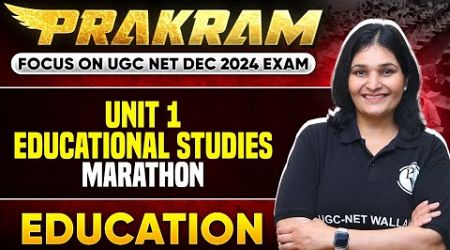 Marathon: Unit 1 Educational Studies | UGC NET Education | UGC NET Paper 2 | Priyanka Ma&#39;am