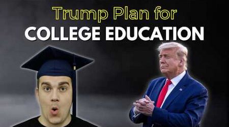 Donald Trump&#39;s College Education Plan &amp; What it Means for YOU...