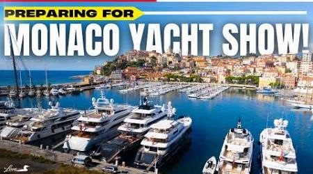 1 week to prepare for the Monaco Yacht Show