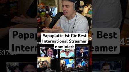 Papaplatte ist für Best International Streamer bei den Streamer Awards nominiert #papaplatte