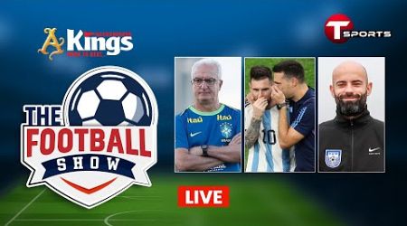 Live | The Football Show | Talk Show | Football | Football Analyst | T Sports