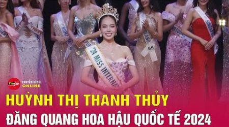 Hoa hậu Thanh Thủy đăng quang Miss International 2024 | Tin24h