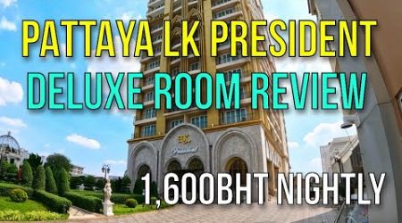 PATTAYA LK PRESIDENT HOTEL ON 3RD ROAD 2024 HIGH SEASON FULL REVIEW - HIGH QUALITY DELUXE ROOM 