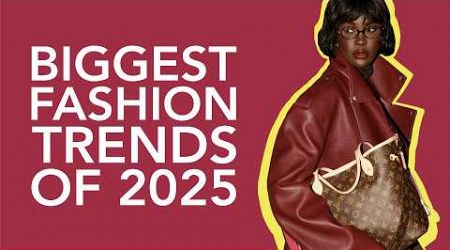 The Biggest Fashion Trends for 2025