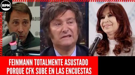 ¿QUÉ PASÓ? Feinmann CAGAD* HASTA LAS PATAS porque CRISTINA NO PARA DE SUBIR EN LAS ENCUESTAS