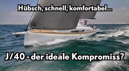 J/40: Amerikanische Gene, europäischer Geist - neuer Performance Cruiser im Test