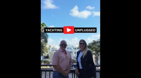 Epic Week in Yachting: FLIBS Recap, Global Insights &amp; Future Trends | Yachting Unplugged