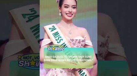 Khán giả quốc tế: &#39;Thanh Thủy xứng đáng đăng quang Miss International&#39; | Ngôi Sao VnExpress