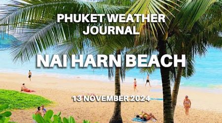 Nai Harn Beach, Phuket weather journal, Thailand, 13 November 2024