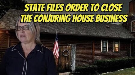 The State Files Order To Close Conjuring House Business!