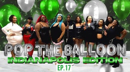 POP THE BALLOON OR FIND LOVE | INDIANAPOLIS EDITION | EP. 17