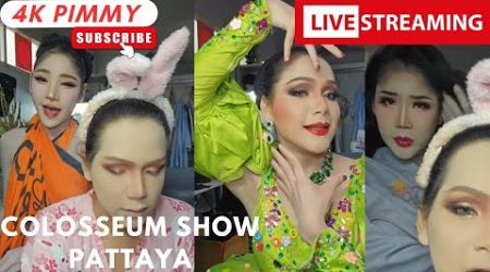 Colosseum Ladyboy Show Pattaya LIVE STREAM with Pimmy &amp; friends