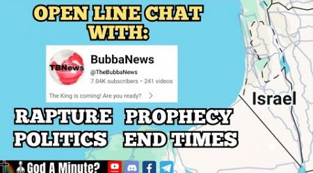 Rapture Prophecy Politics End Times Conversation With Bubba News