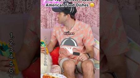 What are the top 10 most popular American food dishes? ￼#shorts