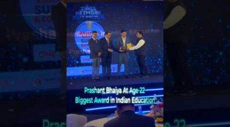 Biggest Award in Indian Education 