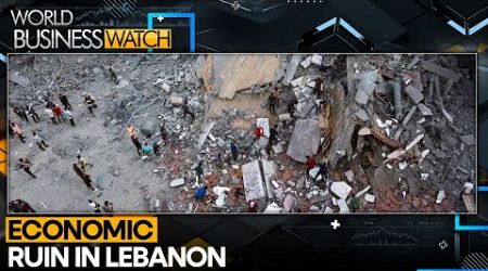 War: War Costs Lebanon 99,000 Homes And Billions In Damage | World Business Watch | WION