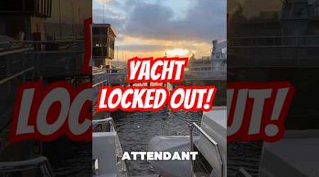 Yacht locked out