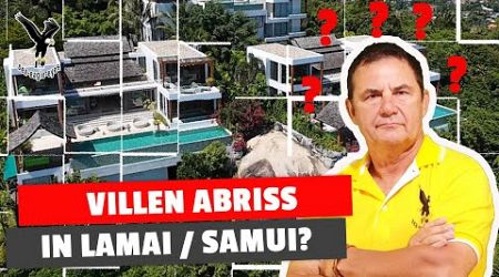 Villen Abriss in Lamai? was steckt dahinter? kann man das? Koh Samui in Thailand