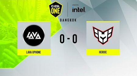 [ES] Heroic vs Lava - ESL One Bangkok - Dota 2