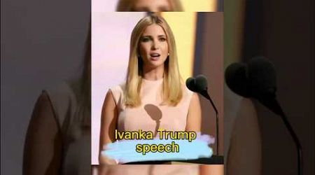 Trump&#39;s daughter Ivanka gives speech #speech #trump #family #education