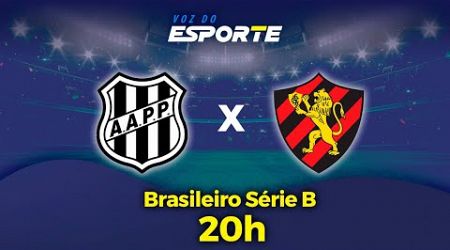 PONTE PRETA X SPORT - AO VIVO | CAMPEONATO BRASILEIRO SÉRIE B - 16/11/2024