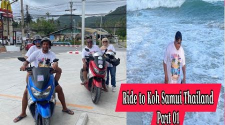 Amazing Ride to Koh Samui|Ride To Beautiful Thai Island Koh Samui|Part 01