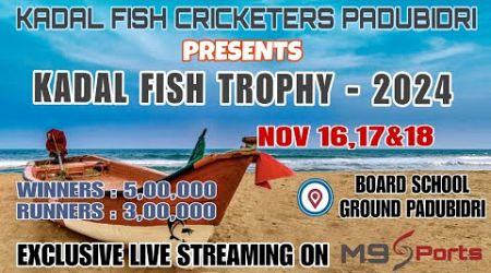 ll KADAL FISH CRICKETERS PADUBIDRI l PRESENTS l KADAL FISH TROPHY - 2024 l DAY-02 ll