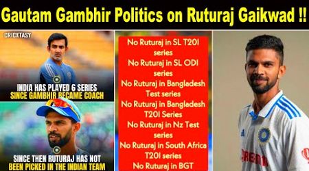 Gautam Gambhir Politics on Ruturaj Gaikwad !! Ruturaj is not Selected Even Once Under Gautam Gambhir