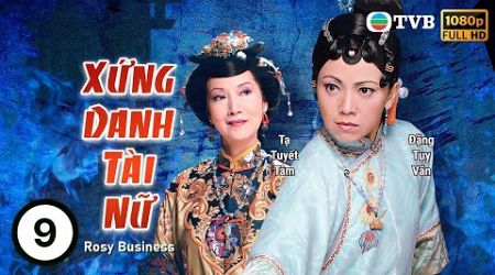 Phim TVB Xứng Danh Tài Nữ (Rosy Business) 9/25 | Đặng Tụy Văn, Lê Diệu Tường, Ngô Trác Hy | 2009