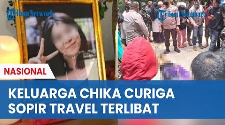 Sopir Travel Dicurigai Terlibat Kematian Cewek Cantik Chika di Tebing, Diduga Dirampok