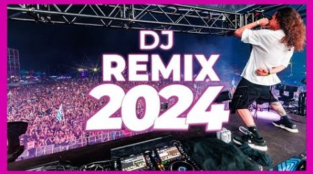 DJ REMIX 2024 - Mashups &amp; Remixes of Popular Songs 2024 | DJ Remix Club Music Dance Party Mix 2024 