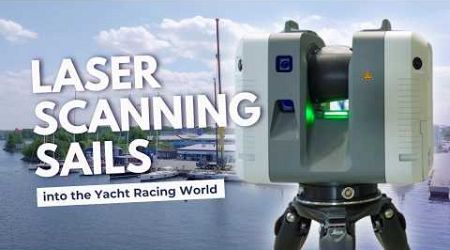 Laser Scanning Sails into the Yacht Racing World