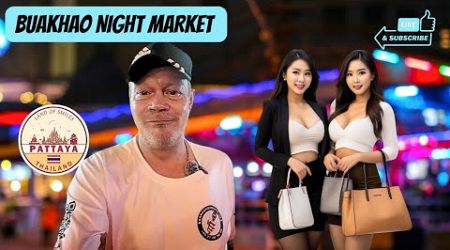 THIS NIGHT I WENT to the Buakhao Market Pattaya 2024