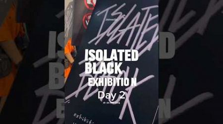 ISOLATED BLACK EXHIBITION Day 2 #jamessu #jamesspmk #isolatedblack #bangkok #thai #thaibl