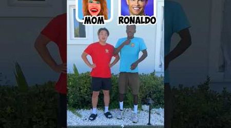 Mom or Ronaldo 