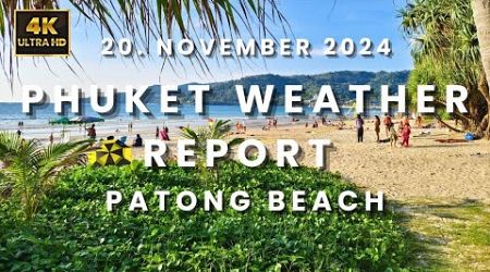 [4K] Phuket Weather: Patong Beach 20th November 2024 