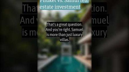 Phuket vs. Samui real estate investment | Ocean Worldwide Phuket Real Estate