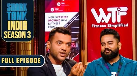 Sharks &#39;WTF&#39; की Business Strategy को समझने में unsuccessful रहे | Shark Tank India S3 | Full Episode