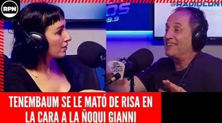 TENEMBAUM SE LE MATÓ DE RISA EN LA CARA A LA ÑOQUI GIANNI Y LA DEJÓ PEDALEANDO EN EL AIRE