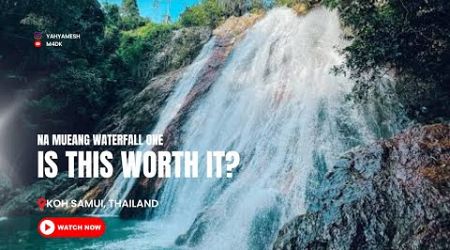 Is Na Mueang Waterfall One Worth it?